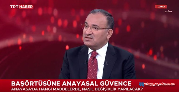 BAKAN BOZDAĞ’DAN “ANAYASA DEĞİŞİKLİĞİ” AÇIKLAMASI: “İKİ MADDELİK BİR DÜZENLEME OLACAK”