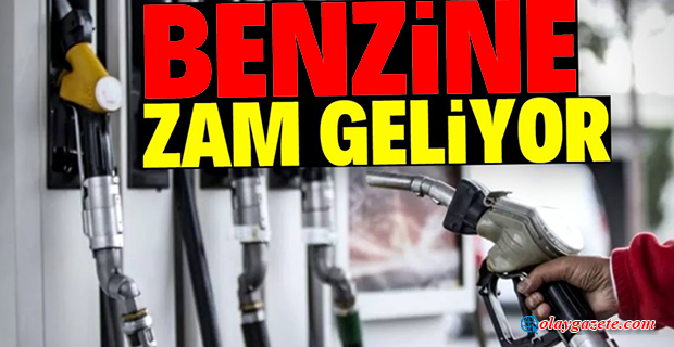 BENZİNE ZAM!