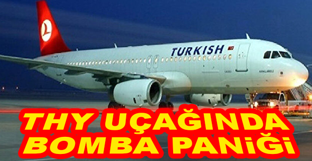 THY UÇAĞINDA BOMBA PANİĞİ