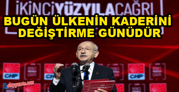 CHP’NİN “İKİNCİ YÜZYILA ÇAĞRI” BULUŞMASI... KILIÇDAROĞLU: 