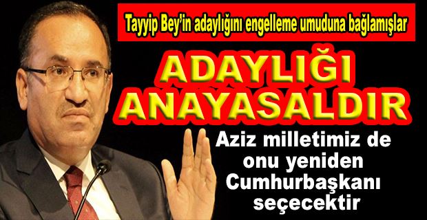 BOZDAĞ: ADAYIMIZ CUMHURBAŞKANIMIZ RECEP TAYYİP ERDOĞAN