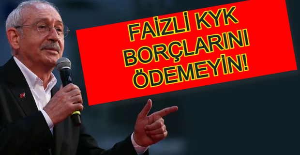 KILIÇDAROĞLU’NDAN GENÇLERE KYK ÇAĞRISI 