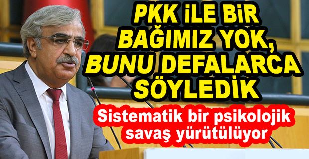HDP EŞ GENEL BAŞKANI MİTHAT SANCAR: PKK İLE BİR BAĞIMIZ YOK 