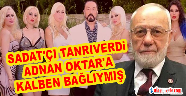 SADAT İLE ADNAN OKTAR İLİŞKİSİ İFŞA OLDU