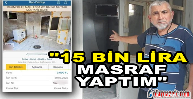 25 METREKARE ODAYA 3 BİN 500 LİRA İSTEYEN EV SAHİBİ KONUŞTU