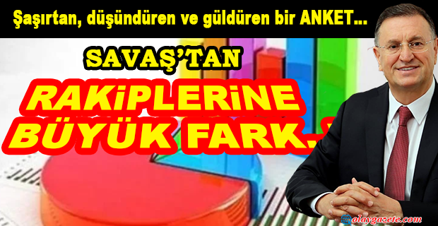 SAVAŞ’TAN  RAKİPLERİNE BÜYÜK FARK..!