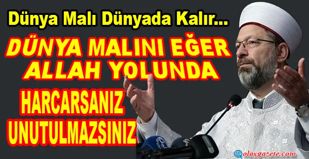 DİYANET İŞLERİ BAŞKANI ERBAŞ: AMACIMIZ SEVAP HANEMİZİ DOLDURMAK