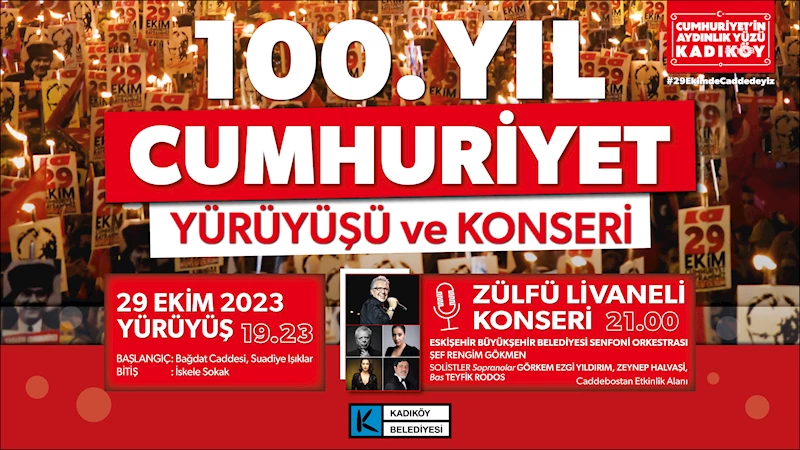 CUMHURİYETİN 100. YILI KADIKÖY’DE COŞKUYLA KUTLANIYOR