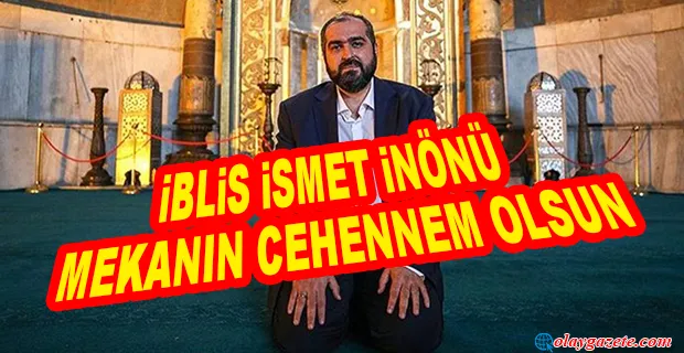 ESKİ AYASOFYA İMAMI BOYNUKALIN İSMET İNÖNÜ