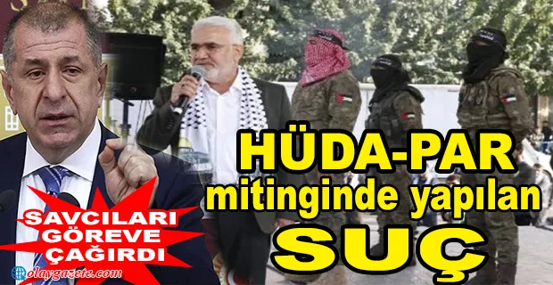 HÜDA PAR’DAN HAMAS ÜNİFORMALI MİTİNG! ÖZDAĞ SAVCILARI GÖREVE ÇAĞIRDI