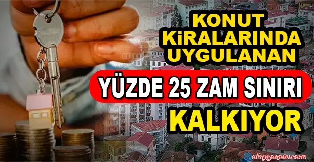 KİRADA YÜZDE 25 ZAM SINIRI İÇİN YENİ GELİŞME VAR!