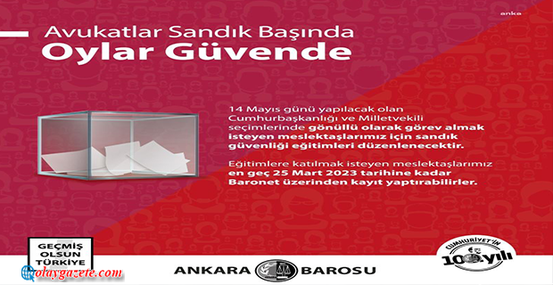 ANKARA BAROSU, SEÇİMLERDE GÖNÜLLÜ OLARAK GÖREV ALMAK İSTEYEN AVUKATLARA SANDIK GÜVENLİĞİ EĞİTİMİ VERECEK