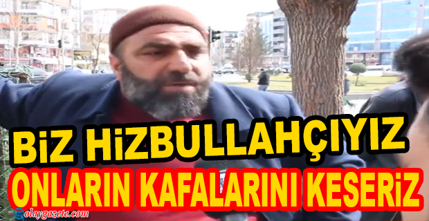 MUHALEFET LİDERLERİNE TEHDİT: BİZ HİZBULLAHÇIYIZ, CiHADA HAZIRIZ