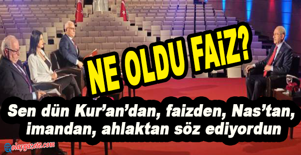 KILIÇDAROĞLU’NDAN ERDOĞAN’A: “NE OLDU FAİZ YÜKSELDİ? DOLAR NE OLDU O DA YÜKSELDİ...