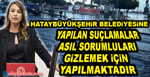 CHP’Lİ KARA, İSKENDERUN SAHİLİNDEKİ SU BASKINLARININ ASIL NEDENİNİN DENİZ TAŞMASI DEĞİL…