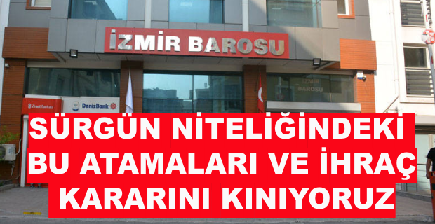 İZMİR BAROSU’NDAN 