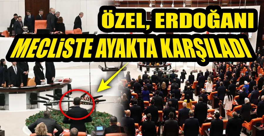 ERDOĞAN’IN MECLİS’E GELİŞİ CHP’Yİ BÖLDÜ!  