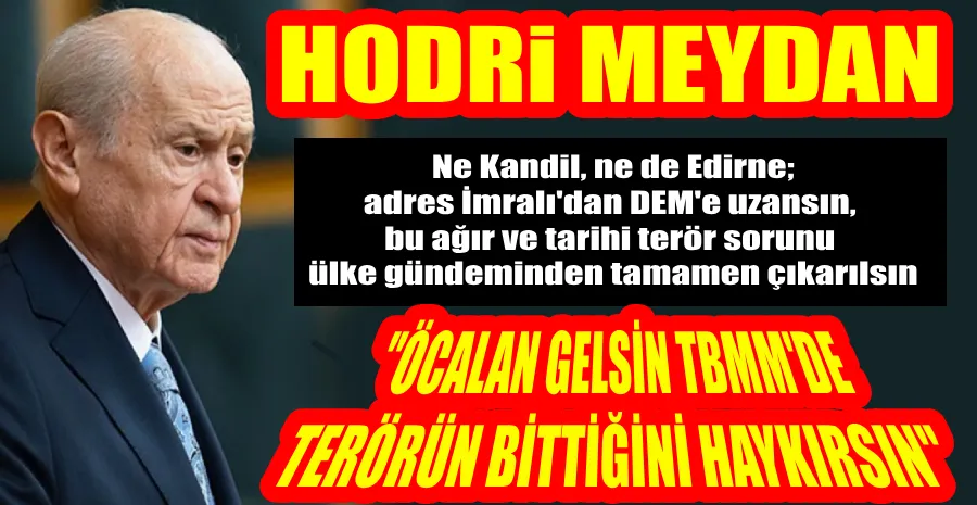 BAHÇELİ ABDULLAH ÖCALAN