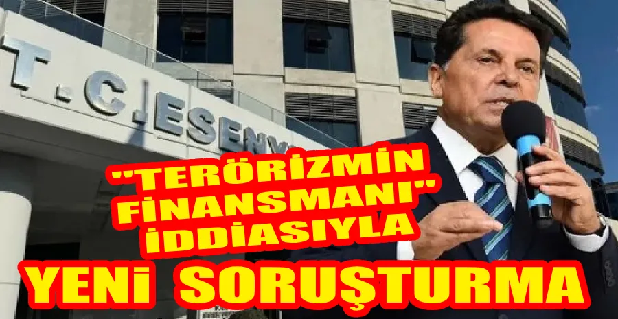 ESENYURT BELEDİYE BAŞKANI AHMET ÖZER HAKKINDA YENİ SORUŞTURMA