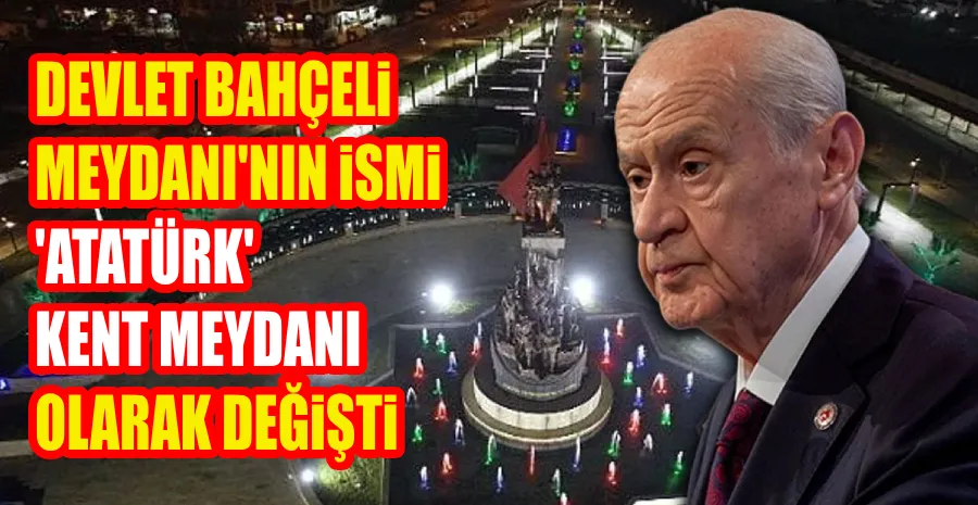 DEVLET BAHÇELİ MEYDANI