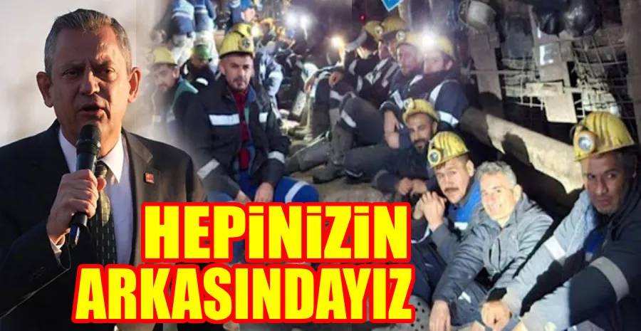 ÖZGÜR ÖZEL, MADENCİ GREVİNDE 