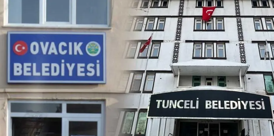 TUNCELİ VE OVACIK BELEDİYELERİNE KAYYIM ATANDI