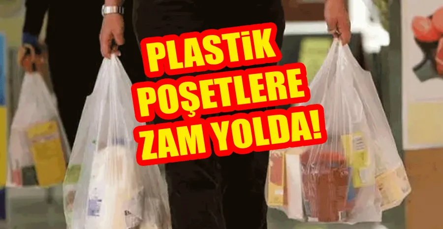 POŞETE YILLAR SONRA İLK ZAM…