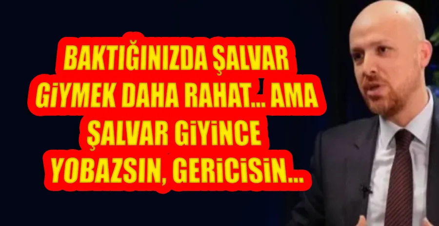 ŞALVAR GÜZELLEMESİ YAPAN BİLAL ERDOĞAN