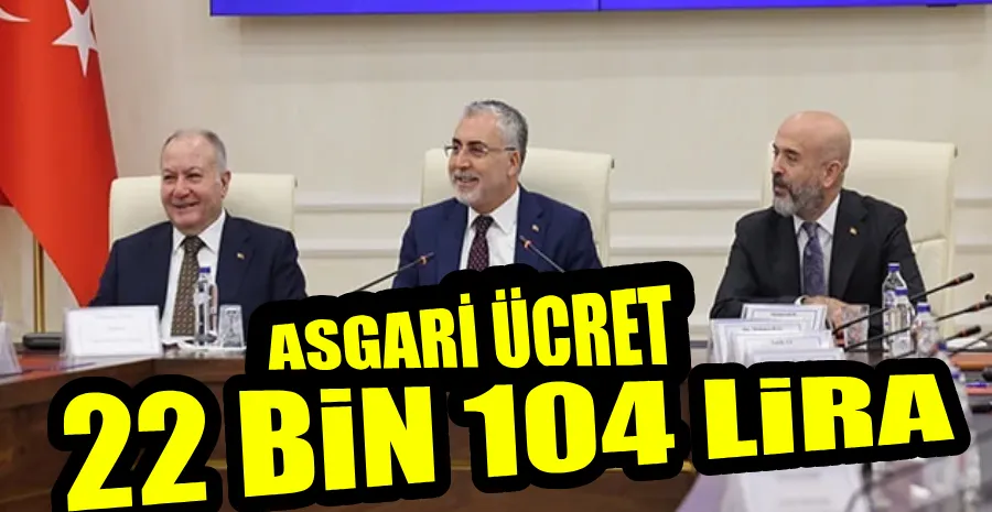  2025 YILI ASGARİ ÜCRETİ AÇIKLANDI