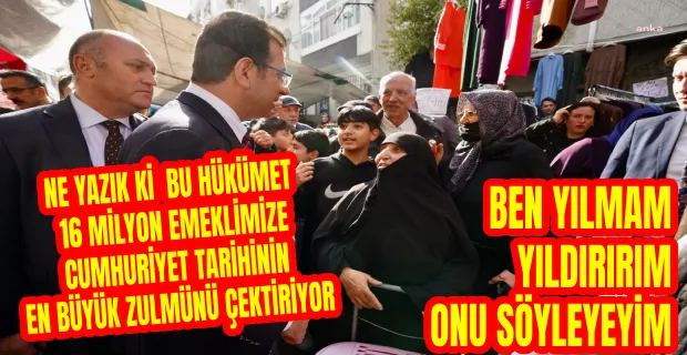 İMAMOĞLU: HİÇBİR ZAMAN BİZE OY VERMEZSENİZ GÜNÜNÜZÜ GÖRÜRSÜNÜZ KİMSEYE DEMEDİK