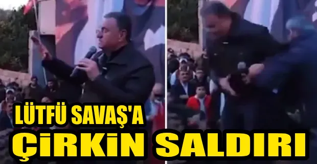 CHP  HBB ADAYI LÜTFÜ SAVAŞ SALDIRIYA UĞRADI