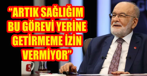 SP GENEL BAŞKANI KARAMOLLAOĞLU, GÖREVİNDEN AYRILIYOR… 