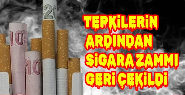 ZAM KARARIYLA TEPKİ TOPLAYAN SİGARA GRUBUNDAN GERİ ADIM!