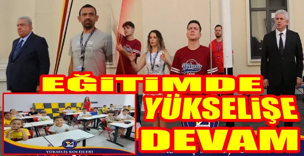 YÜKSELİŞ’TE YENİ EĞİTİM ÖĞRETİM HEYECANI