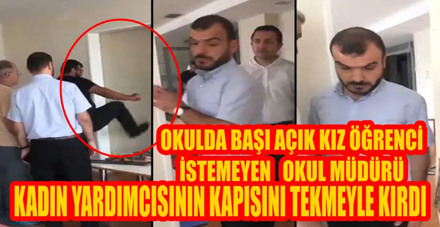 BAŞI AÇIK ÖĞRENCİ İSTEMEYEN TEKMECİ MÜDÜR AÇIĞA ALINDI