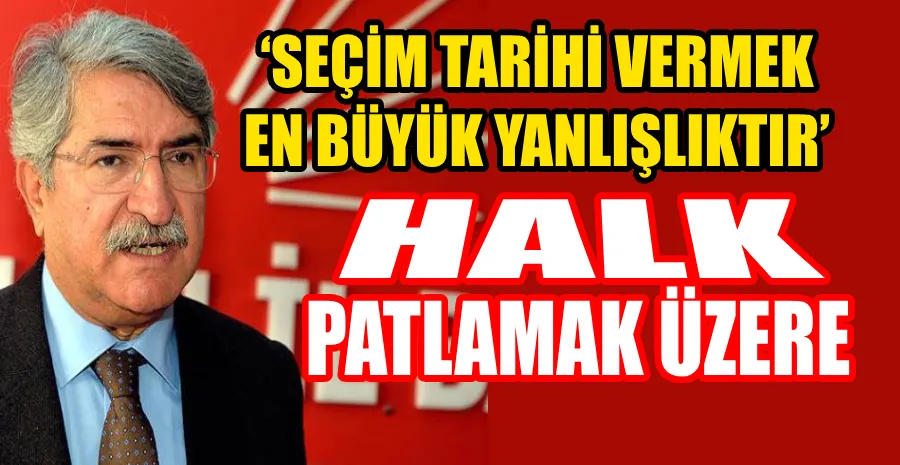 SAĞLAR’DAN ERKEN SEÇİM AÇIKLAMASI