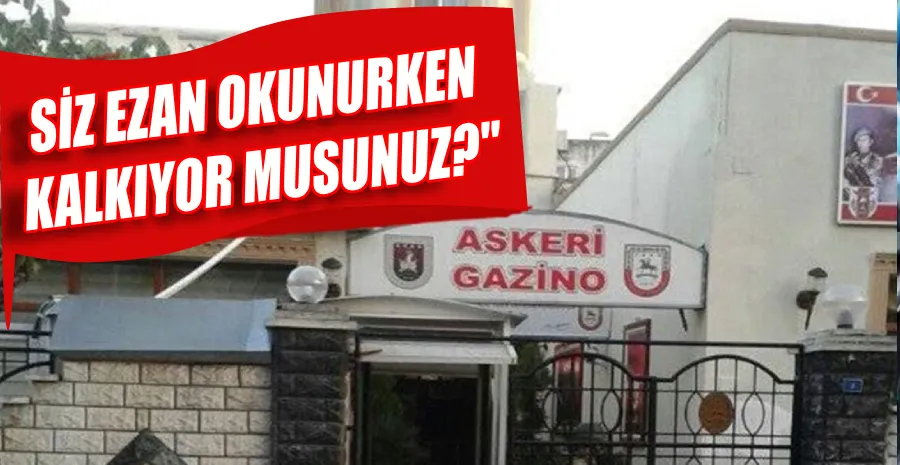 ASKERİ GAZİNODA SKANDAL! UZMAN ÇAVUŞUN EŞİ İSTİKLAL MARŞI