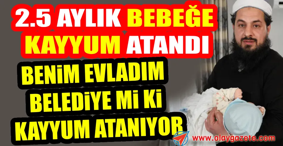 AİLESİNİN TOPUK KANI ALINMASINA İZİN VERMEDİĞİ BEBEĞE KAYYUM ATANDI