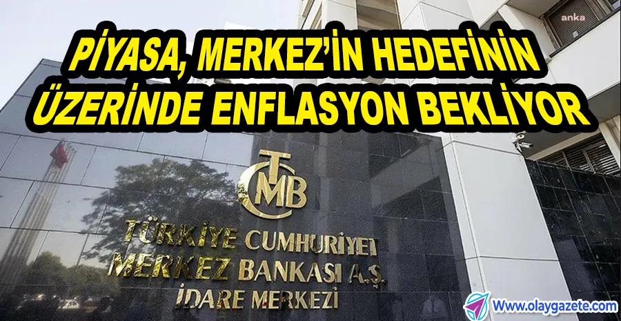 MERKEZ BANKASI ANKETİNDE YIL SONU ENFLASYON BEKLENTİSİ YÜKSELDİ