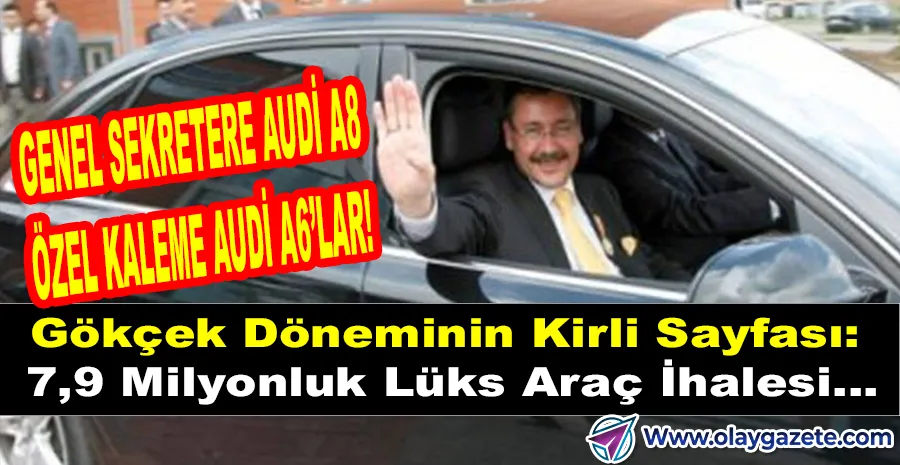 GÖKÇEK’İN AUDİ SALTANATI: BELEDİYE PARASIYLA LÜKS ARAÇ KEYFİ!
