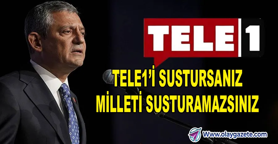 ÖZGÜR ÖZEL: “CASUSLUK İDDİASIYLA TELEVİZYONA KAYYUM, MEDYAYA BASKIDIR