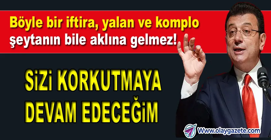 EKREM İMAMOĞLU: UTANÇ VERİCİ BİR AHLAKSIZLIKLA KARŞI KARŞIYAYIZ