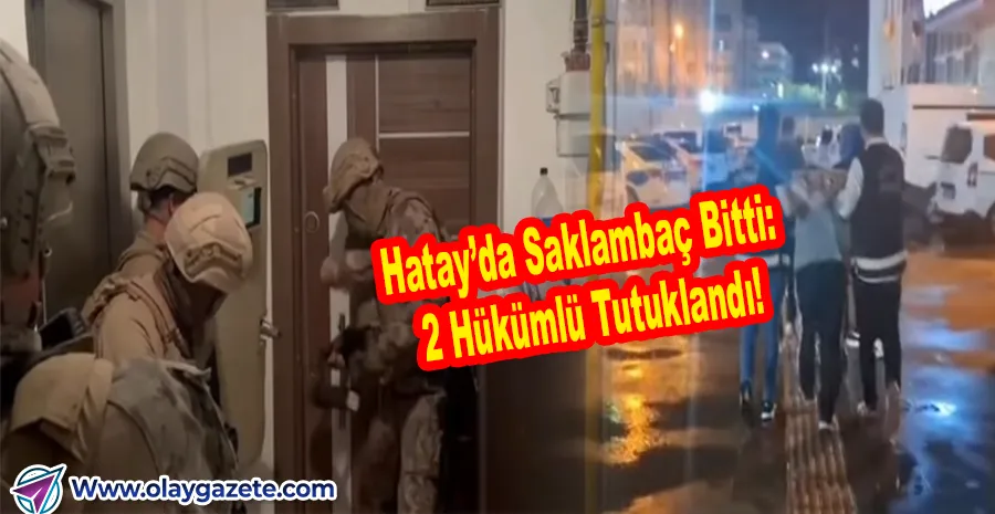 İSKENDERUN’DA GİZLİ BÖLMEDE SAKLANAN HÜKÜMLÜLER TUTUKLANDI!