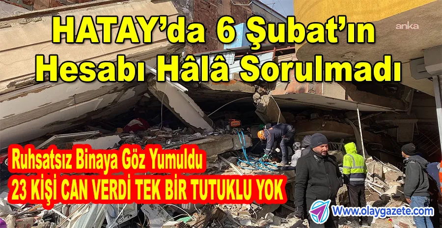 HATAY’DA 23 CANIN GİTTİĞİ DAVADA 3 YILDIR TUTUKLU SANIK BULUNMUYOR