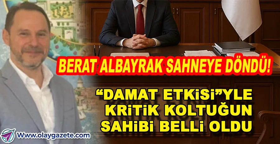 BERAT ALBAYRAK GERİ Mİ DÖNÜYOR? EN KRİTİK ATAMADA İMZASI VAR İDDİASI