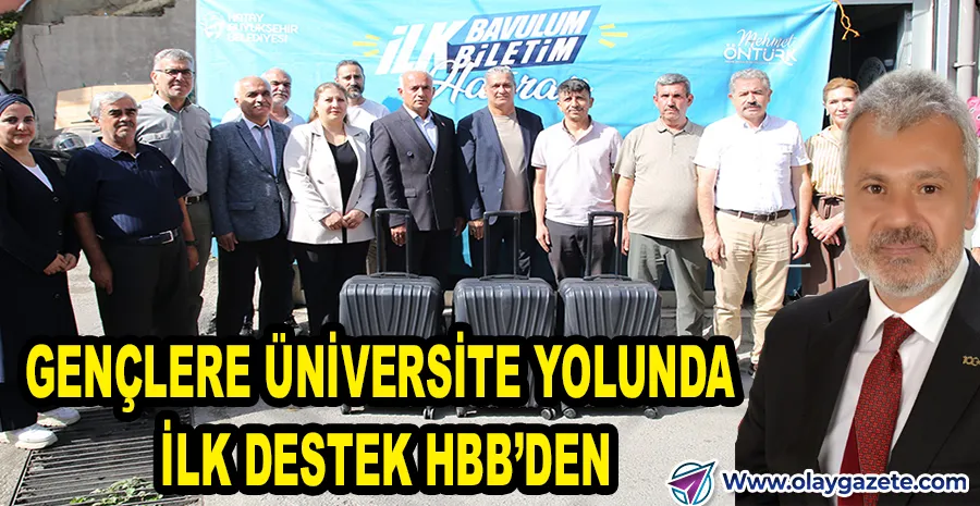 HBB’DEN ÜNİVERSİTELİLERE “İLK BAVULUM, İLK BİLETİM” HEDİYESİ