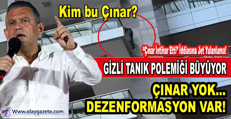 ÖZEL’İN GİZLİ TANIK ÇIKIŞI YARGIYI HAREKETLENDİRDİ: BAŞSAVCILIK YALANLADI!