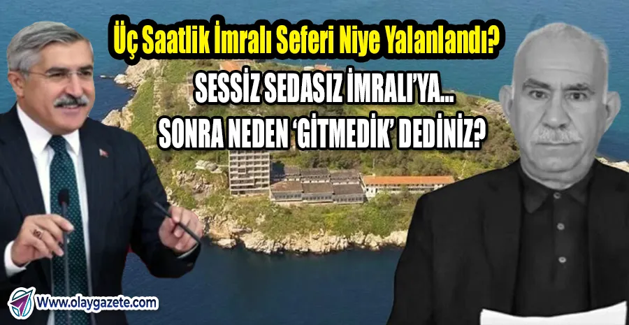 İMRALI MASASI SESSİZ KURULDU: ZİYARET NEDEN SAKLANDI?