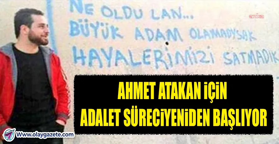GEZİ DÖNEMİNE DAİR KRİTİK GELİŞME: AHMET ATAKAN İÇİN “YAŞAM HAKKI İHLALİ” KARARI