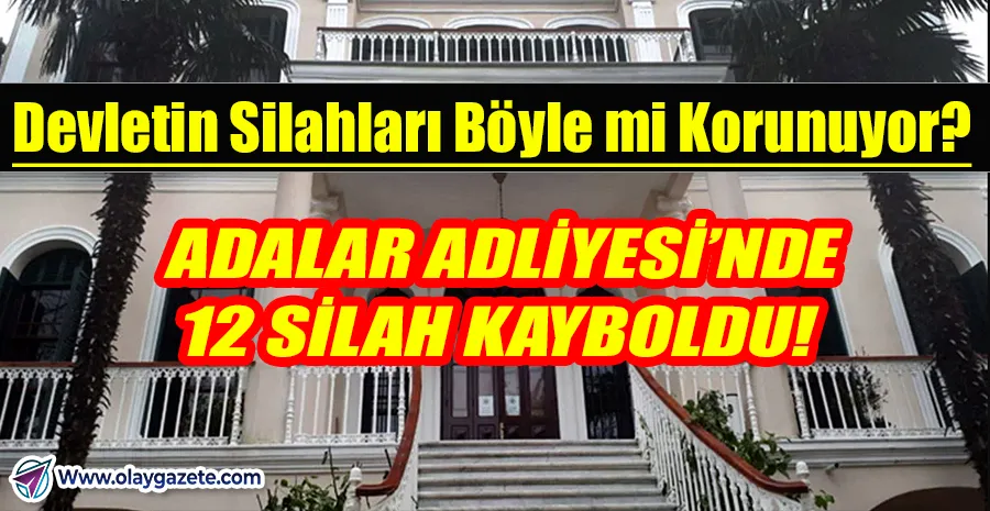   ADLİYELERDE ALARM! BİR HAFTADA İKİNCİ SOYGUN: SİLAHLAR EMANETTEN BUHARLAŞTI!